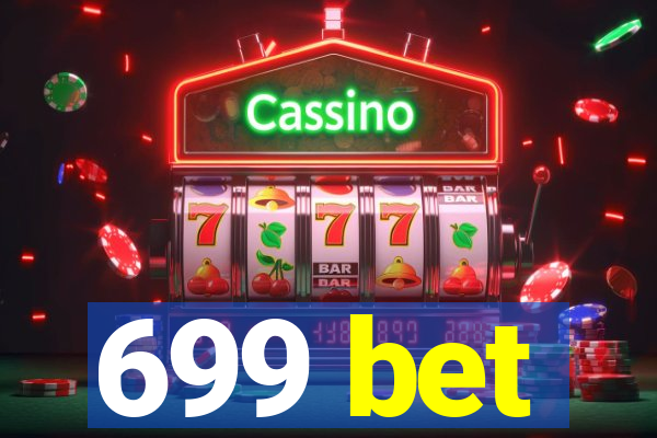 699 bet